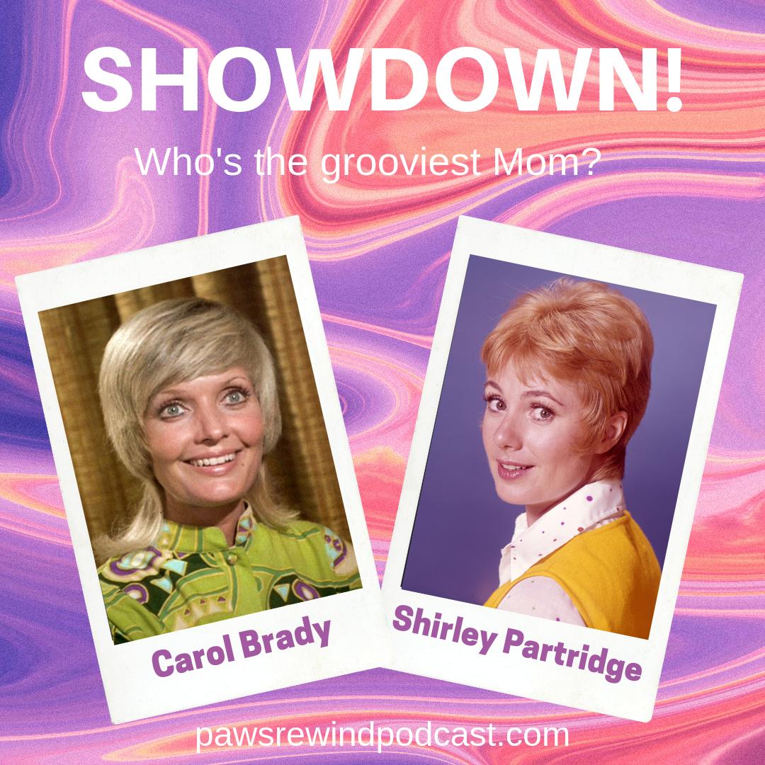 Mother’s Day Showdown: Carol Brady or Shirley Partridge — PR052